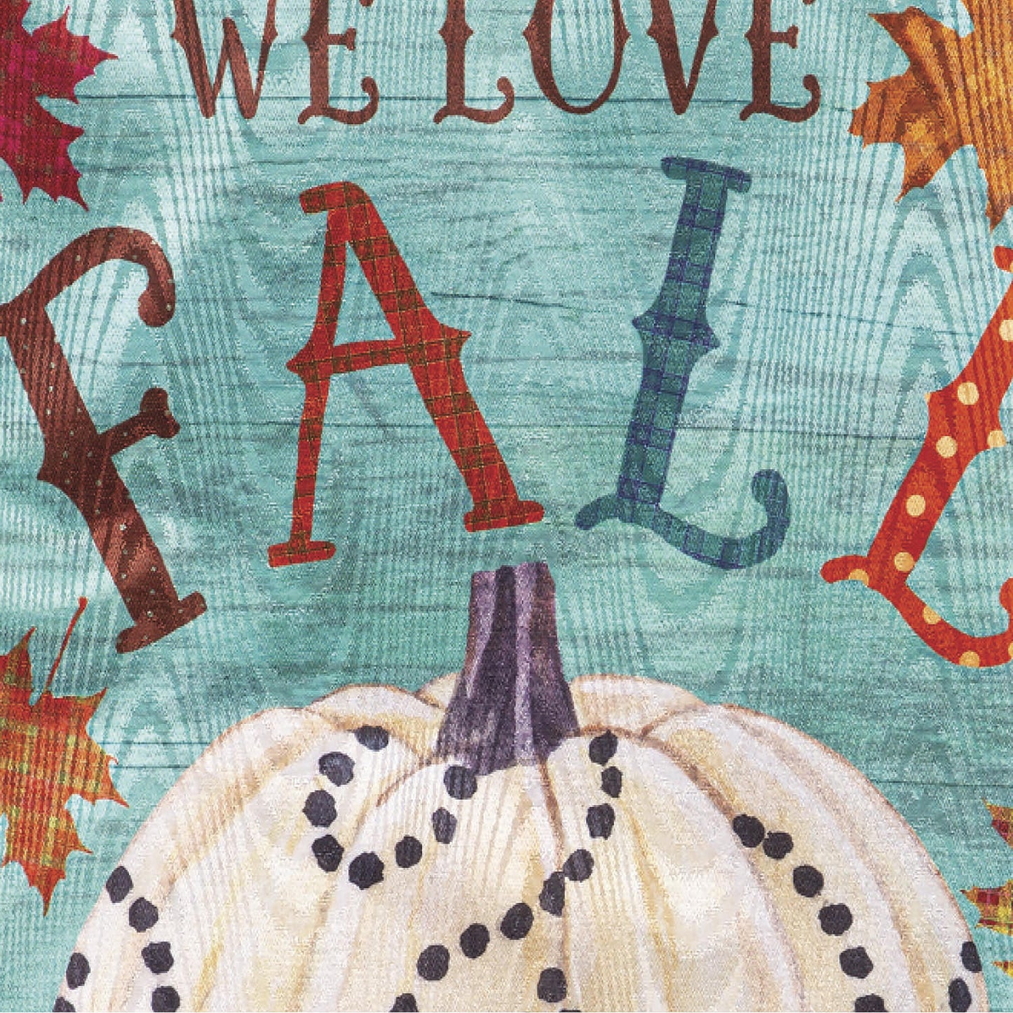 We Love Fall Most of All Moire Garden Flag