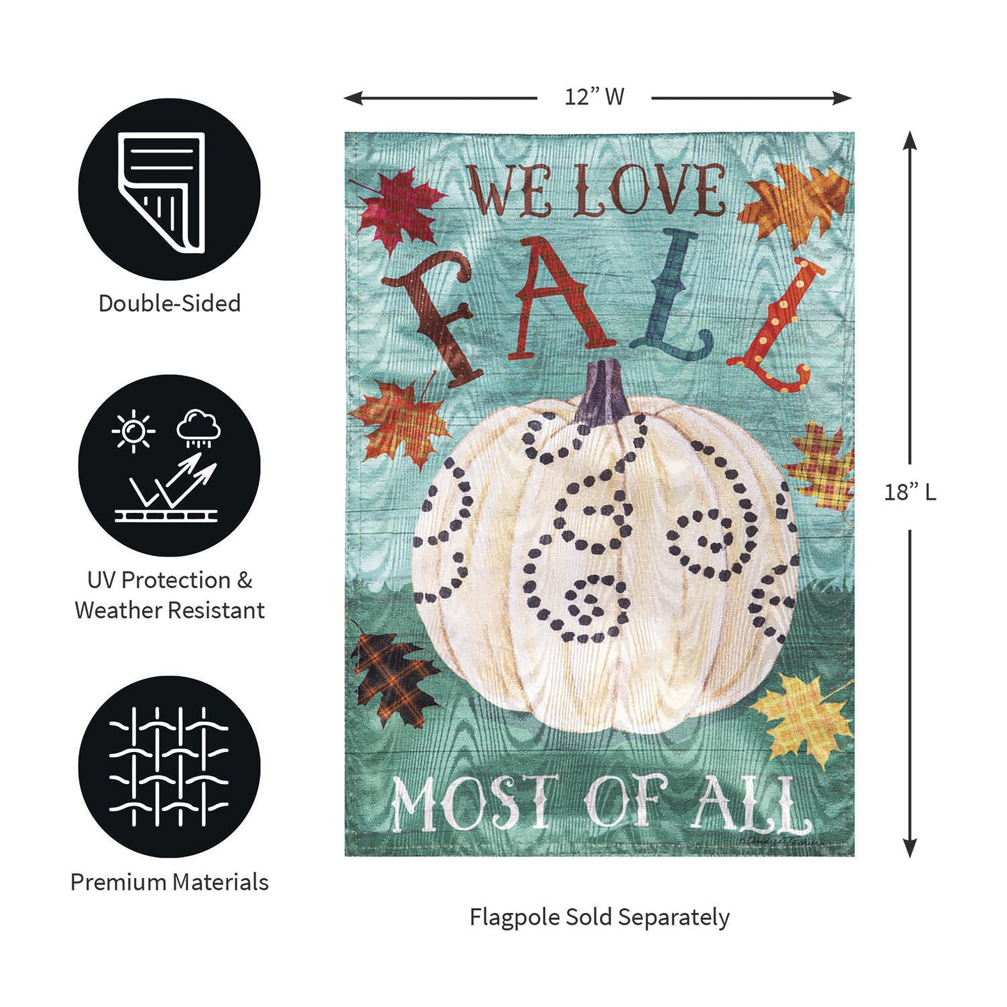 We Love Fall Most of All Moire Garden Flag