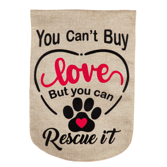 You Can't Buy Love Garden Burlap Flag