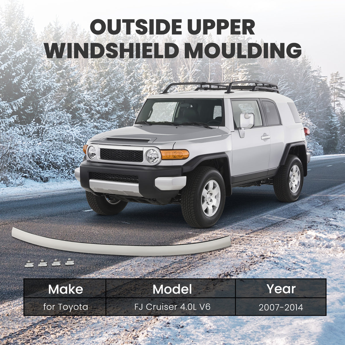 Windshield Upper Reveal MoldingFor compatible For Toyota FJ Cruiser 4.0L V6 2007-2014